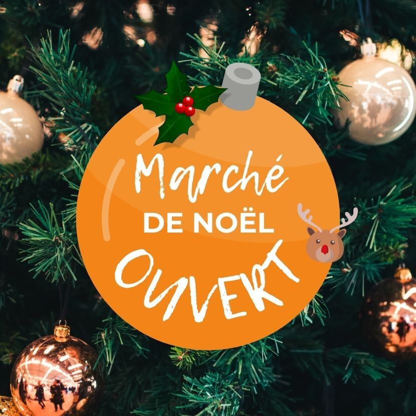 Le marché de Noël est Ouvert !